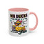 Humor Mug - My Ducks May Not Be In a Row