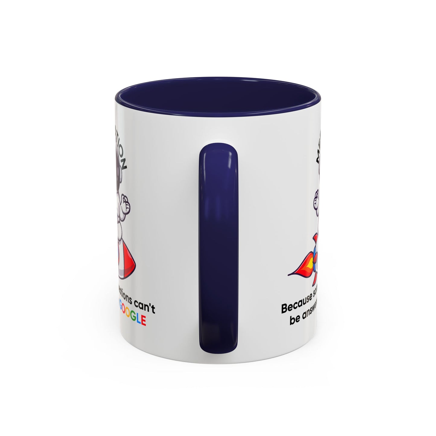 Humor Mug - Meditation Because Some Questions Can't Be Answered By Google