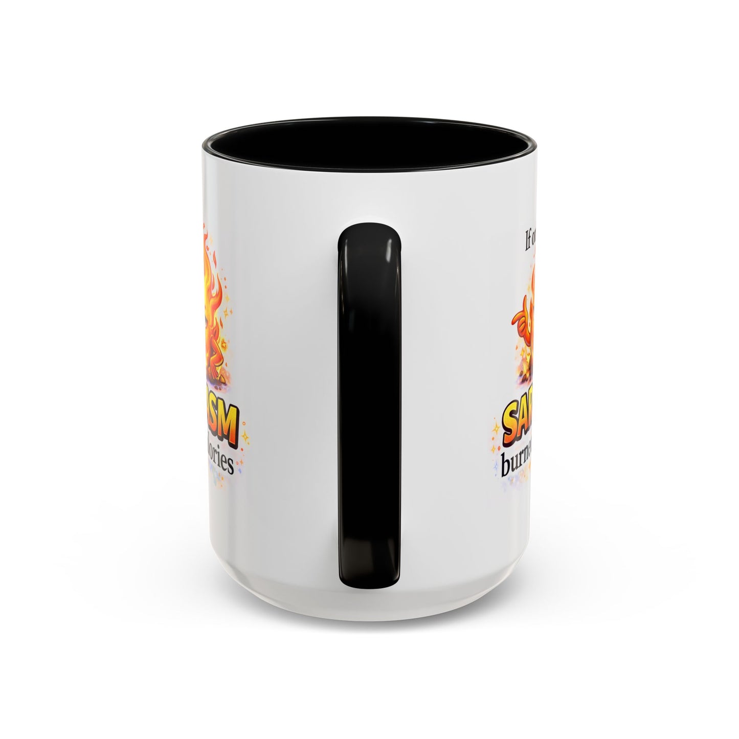 Humor Mug - If Only Sarcasm Burned Calories