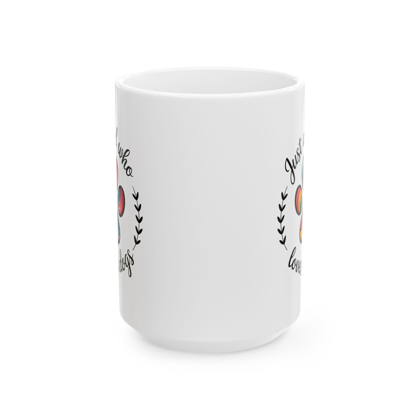 Animal Mug - Just a Girl Who Loves Her Dogs