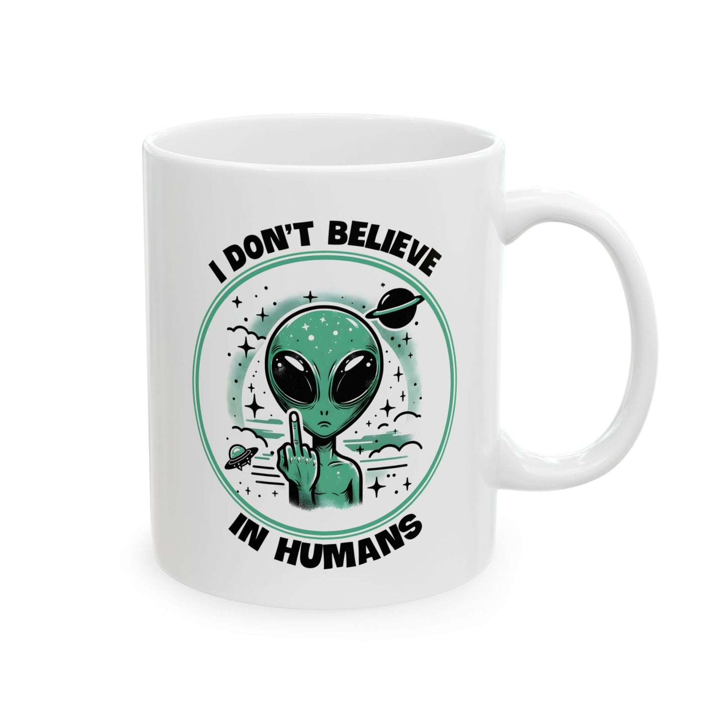 Alien Mug - I Don't Believe In Humans