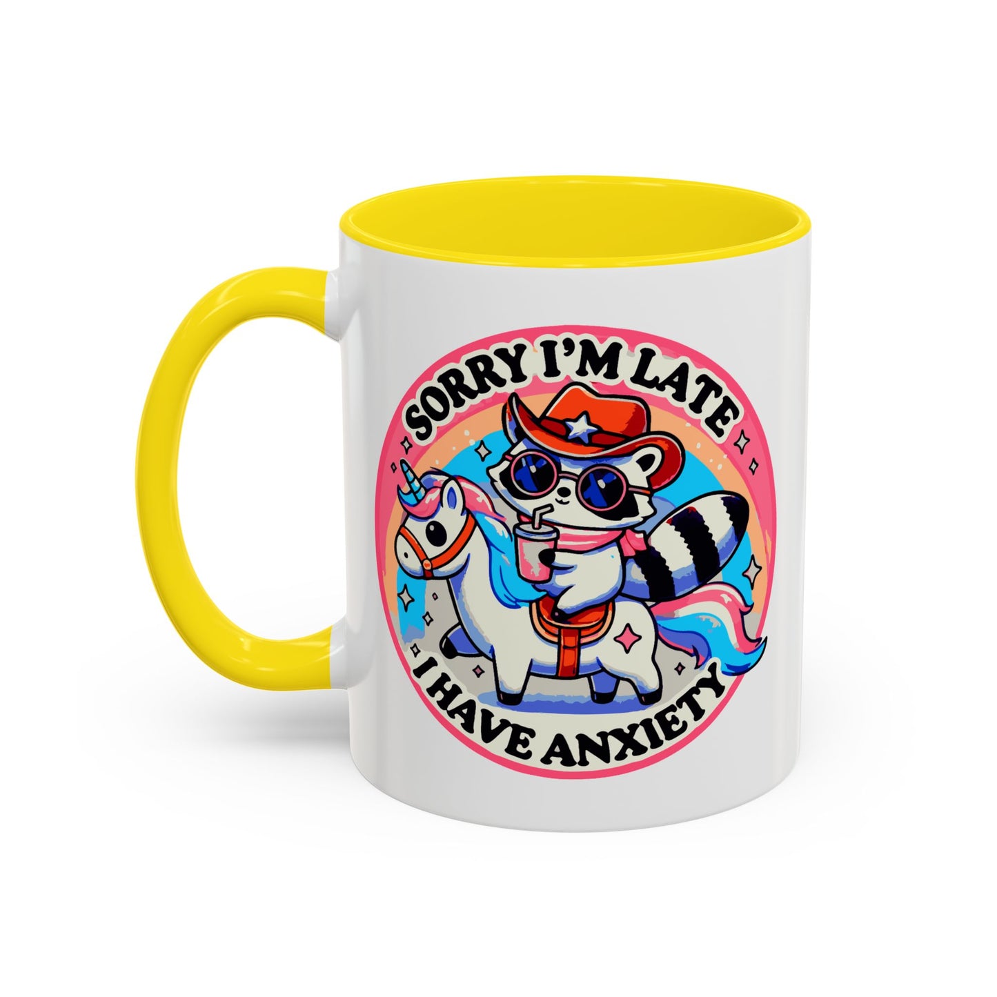 Humor Mug - Sorry I'm Late I Have Anxiety