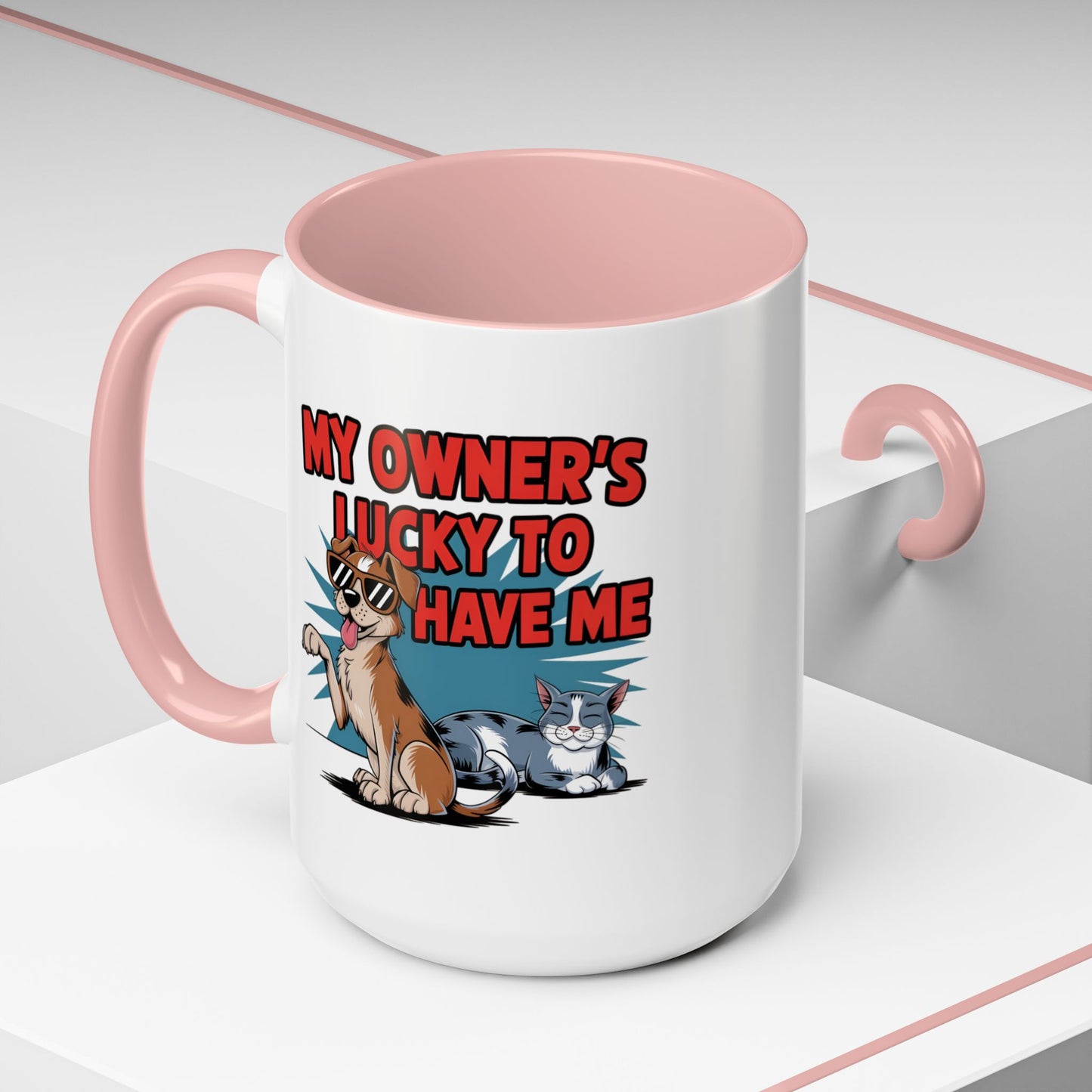 Animal Mug - My Owner's Luck To Have Me