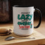 Humor Mug -I'm Not Lazy. I'm on Energy-Saving Mode