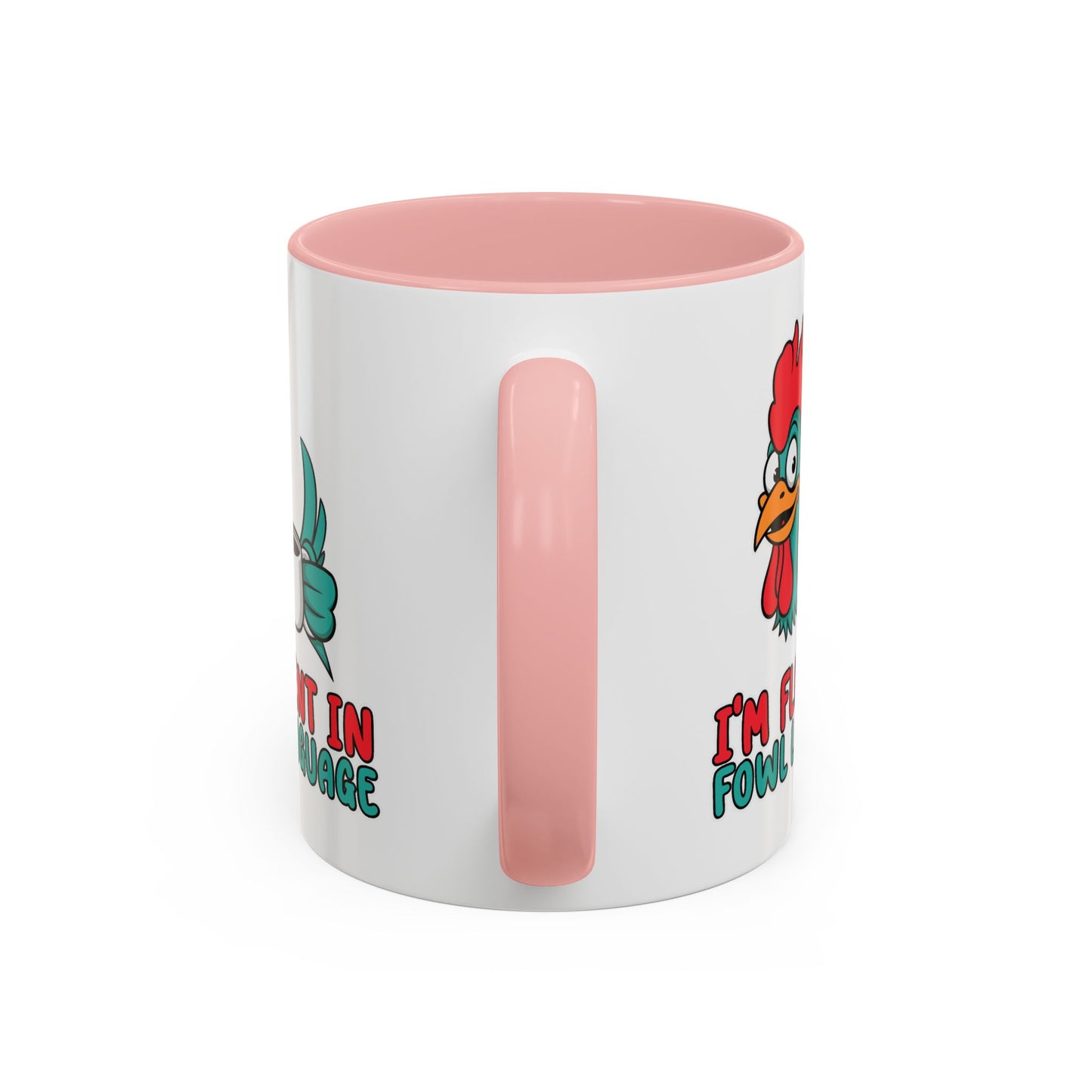 Humor Mug - I'm Fluent In Fowl Language
