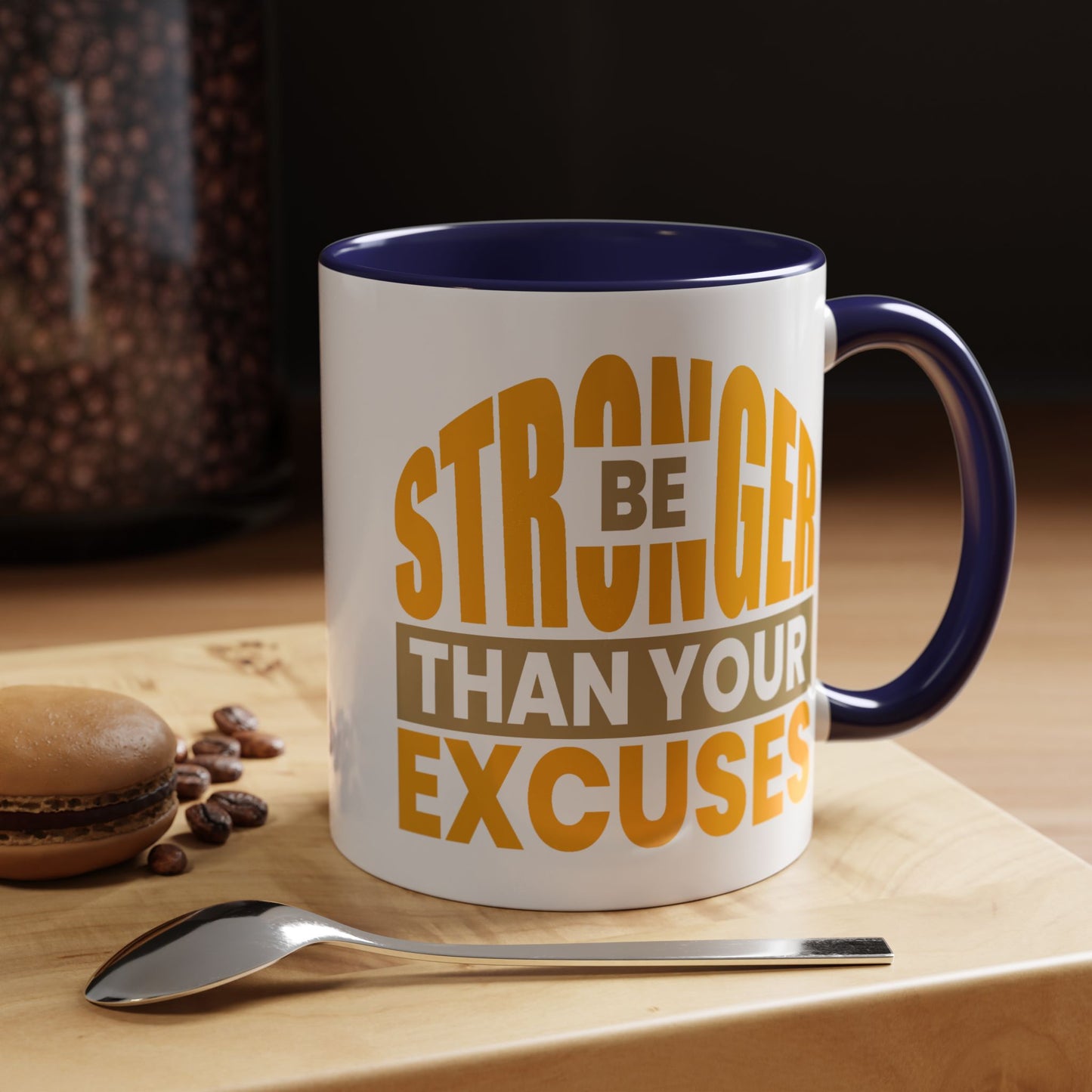 Motivation Mug - Be Stronger Than Your Excuses