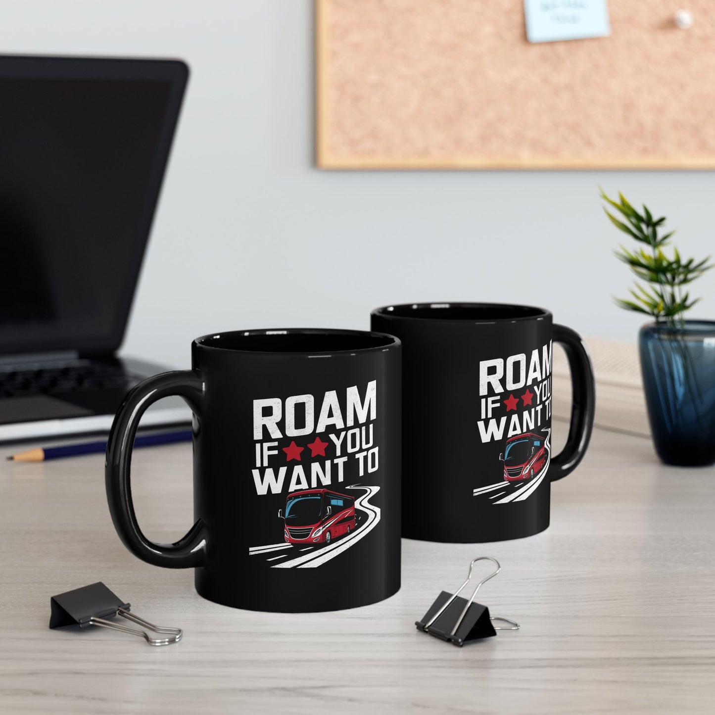Adventure Mug - Roam If You Want To