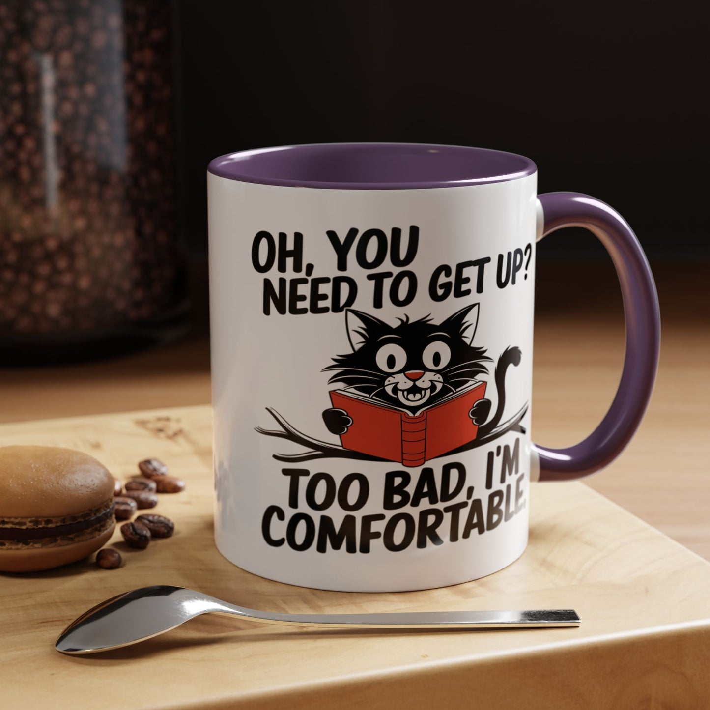 Animal Mug - Oh, You Need To Get Up?