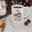 Mother's Day Mug - Mom My First Love