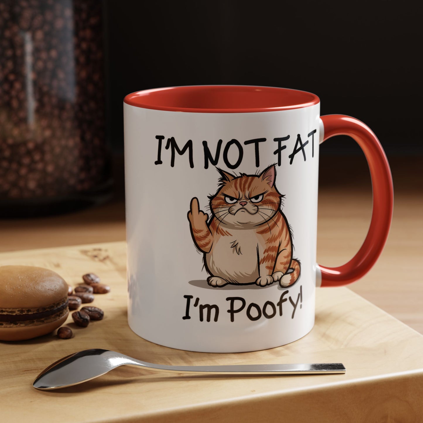 Humor Mug - I'm Not Fat I'm Poofy