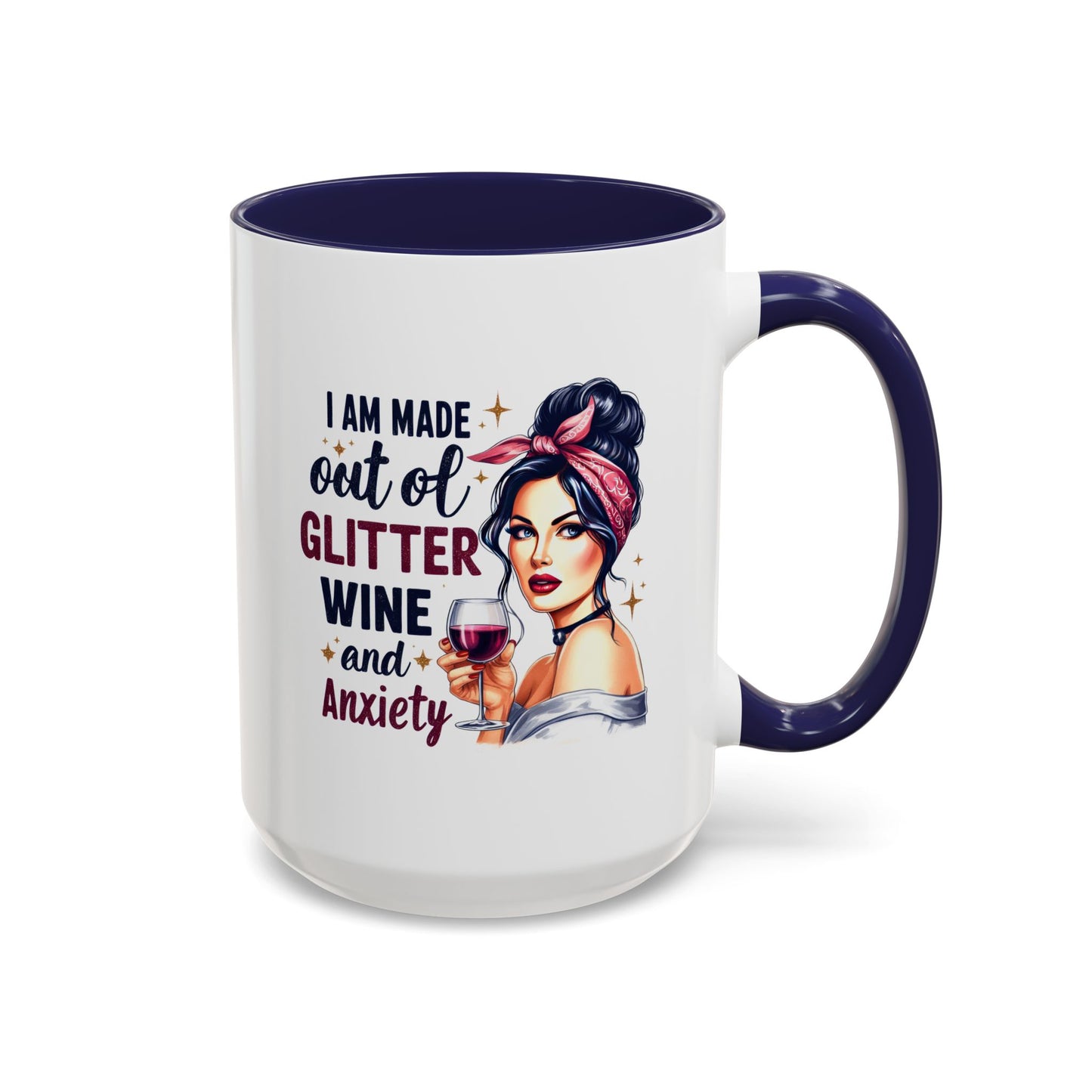 Humor Mug - I'm Made Out of Glitter Wine and Anxiety