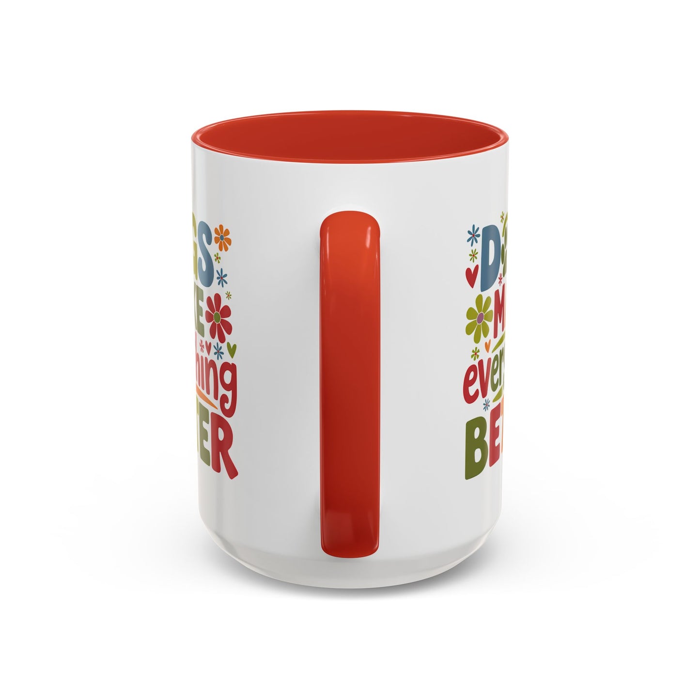 Animal Mug - Dogs Make Everything Better