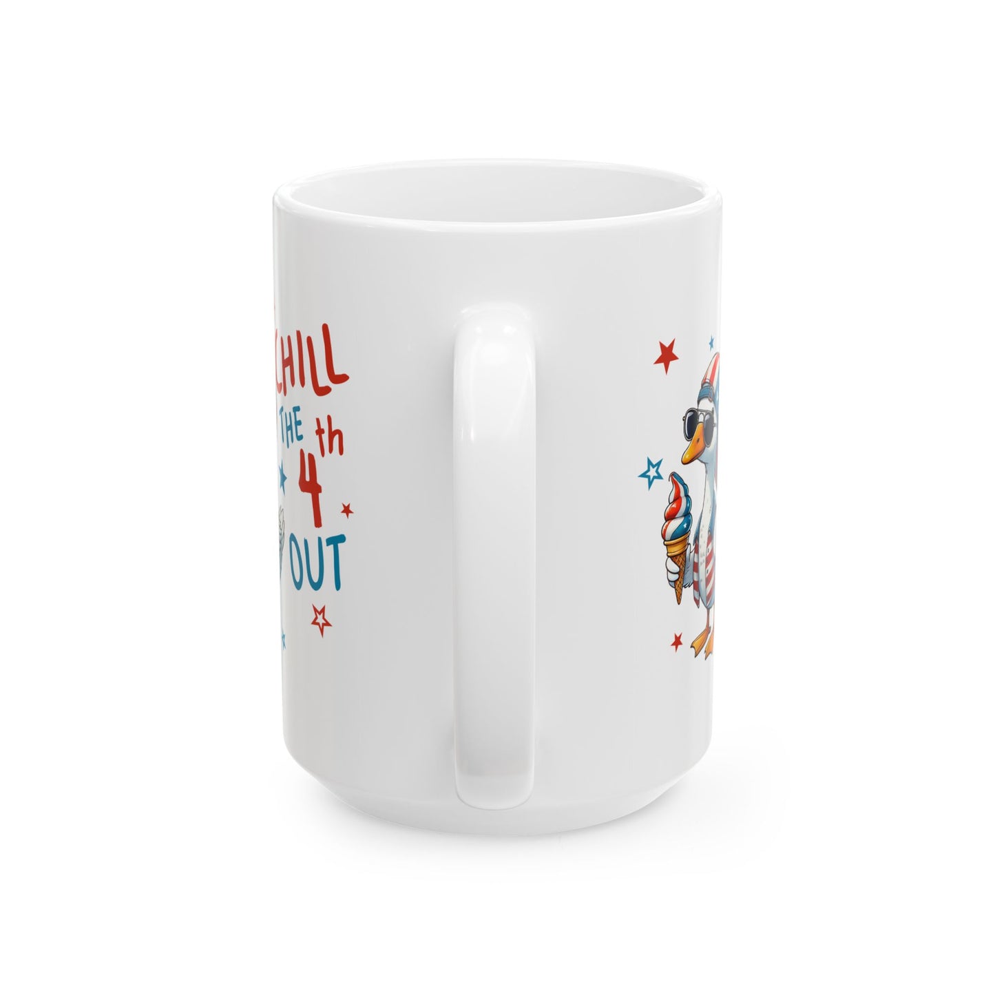 4th of July Mug - Chill the 4th Out Goose