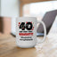 Birthday Mug - 40 and Very Very Naughty