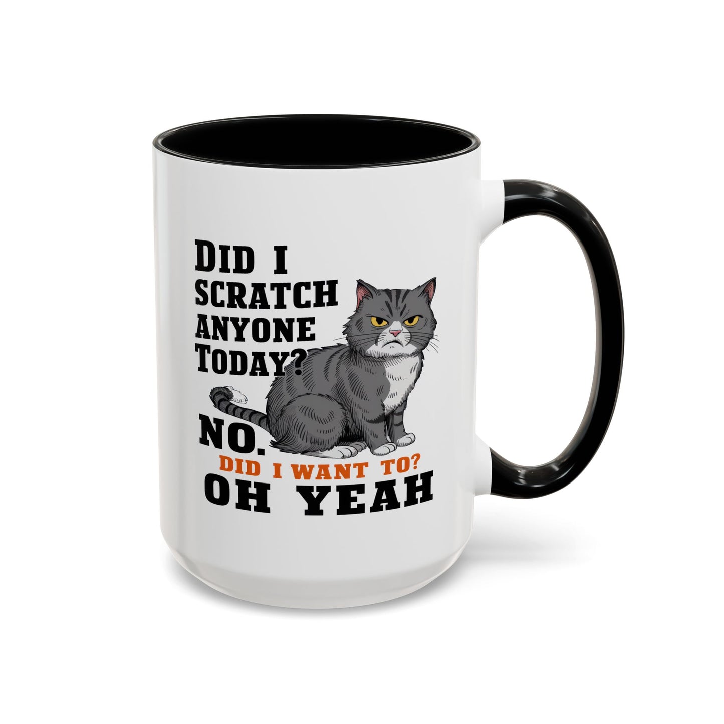 Animal Mug - Did I Scratch Anyone Today?