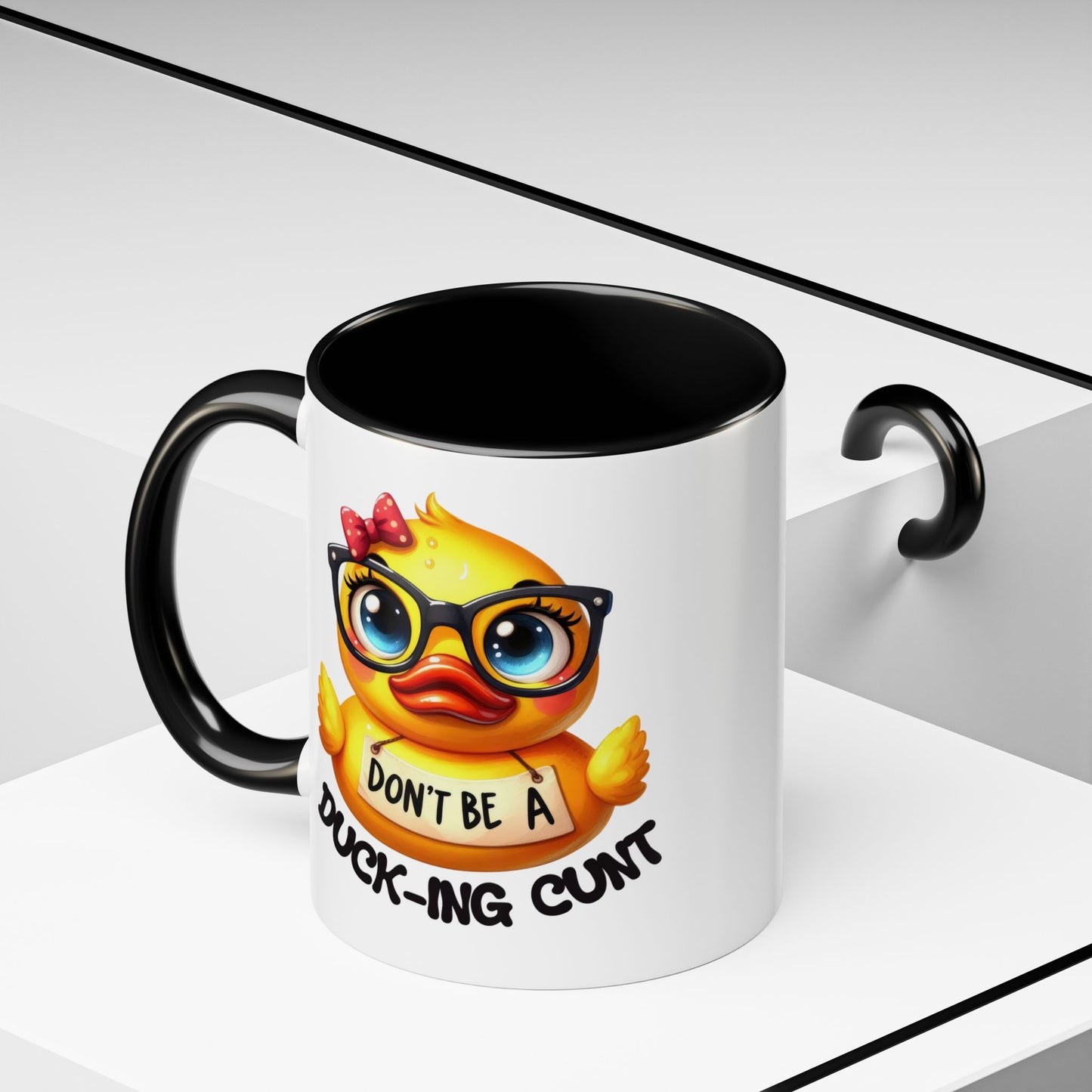 Humor Mug - Don't Be a Duck-ing Cunt