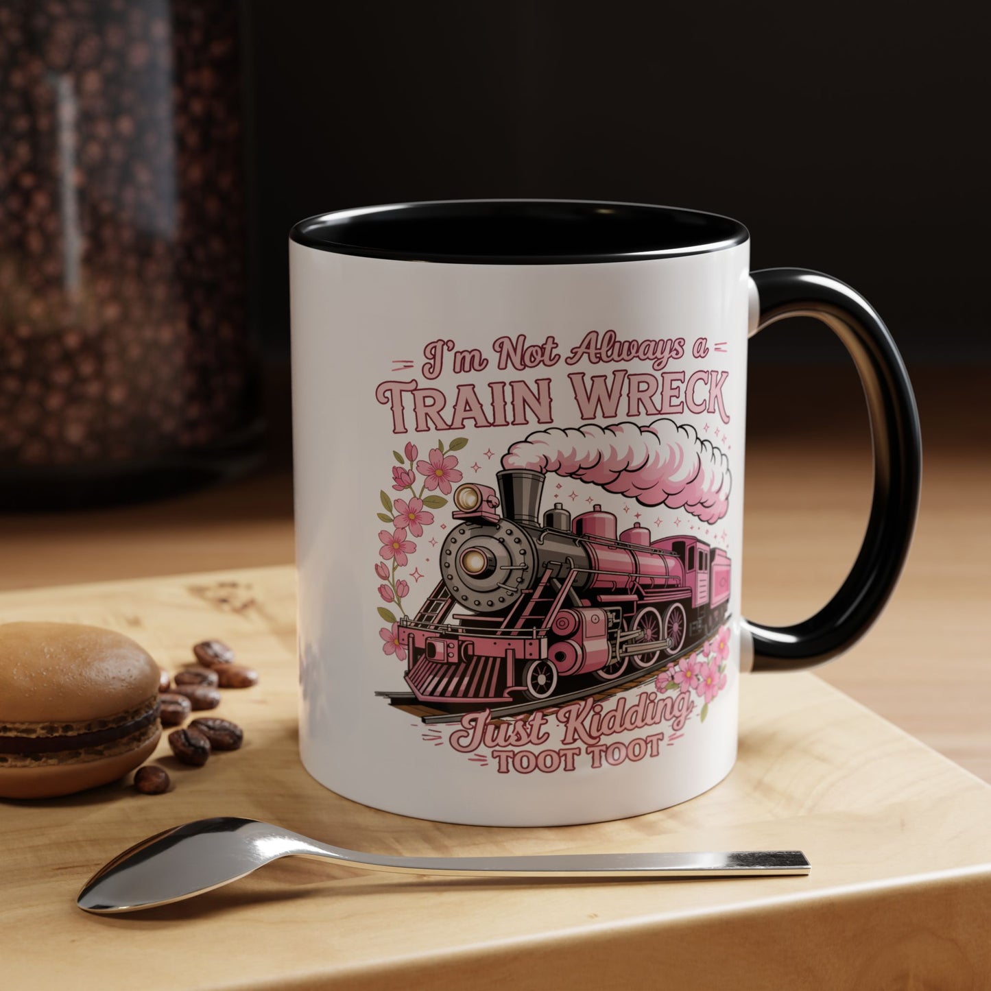 Humor Mug - I'm Not Always