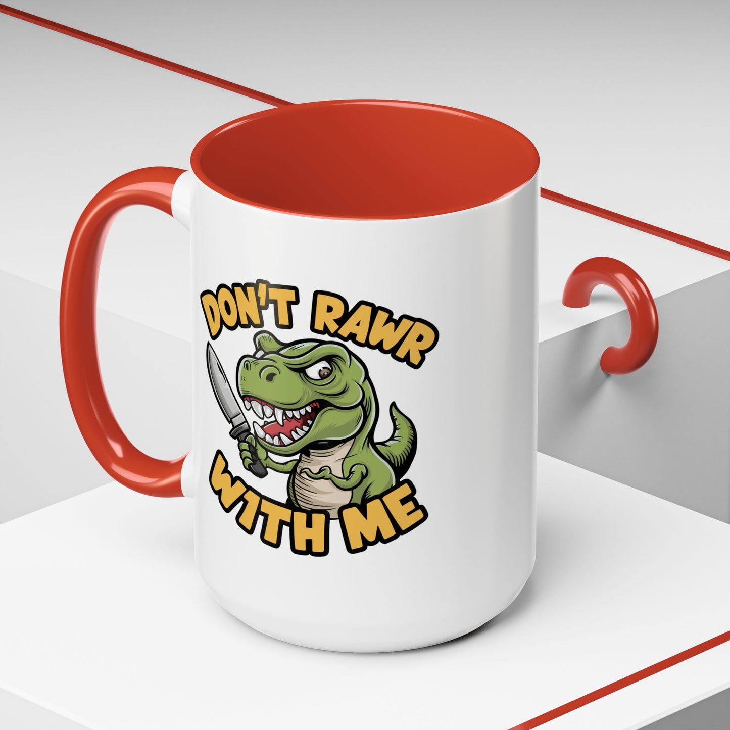 Humor Mug - Don't Rawr With Me