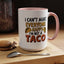Humor Mug - I Can't Make Everyone Happy