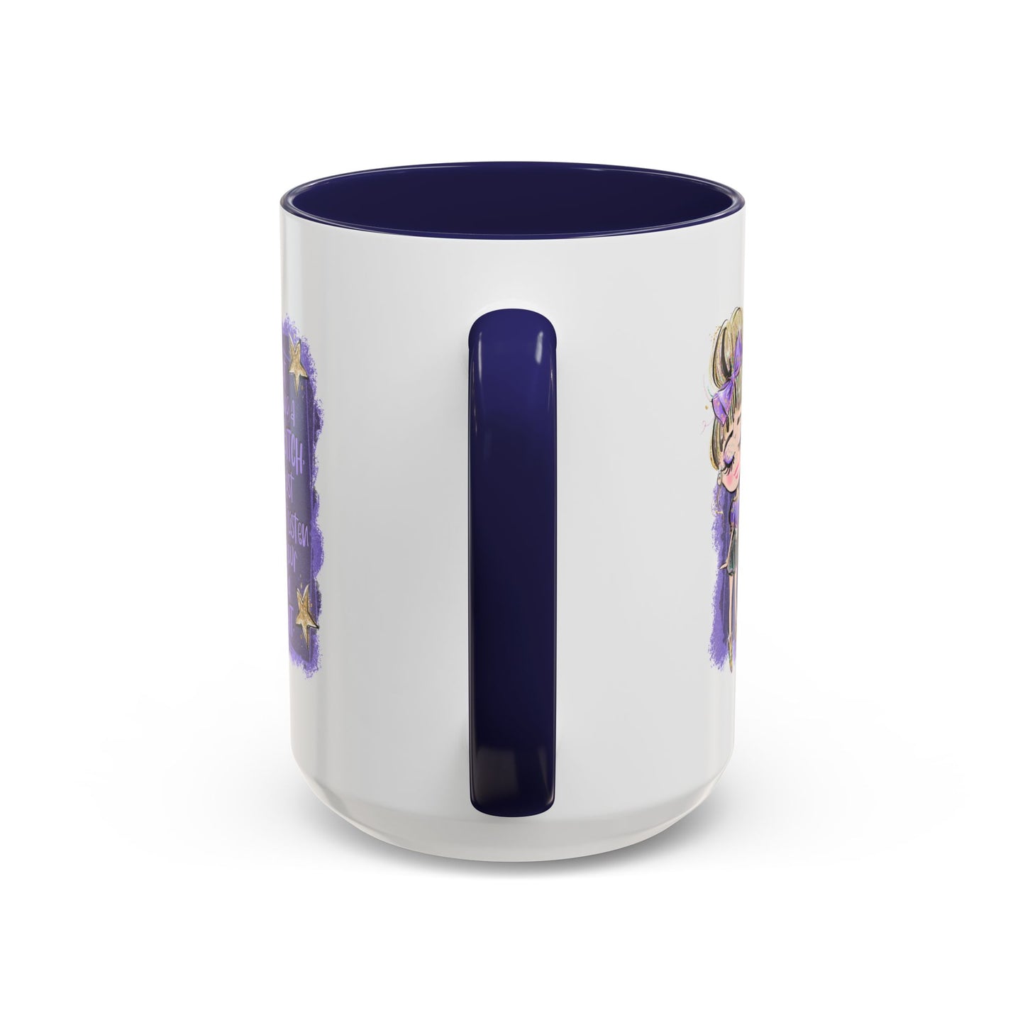 Humor Mug - I'm Not Being a Bitch