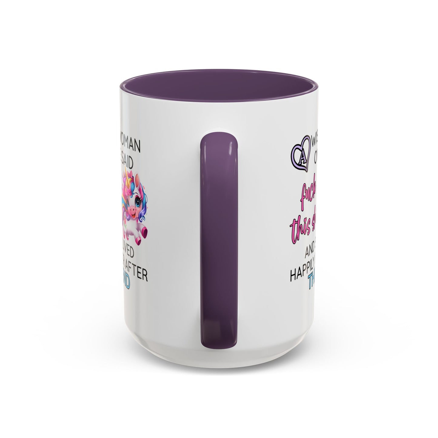 Adult Mug - A Wise Woman Once Said