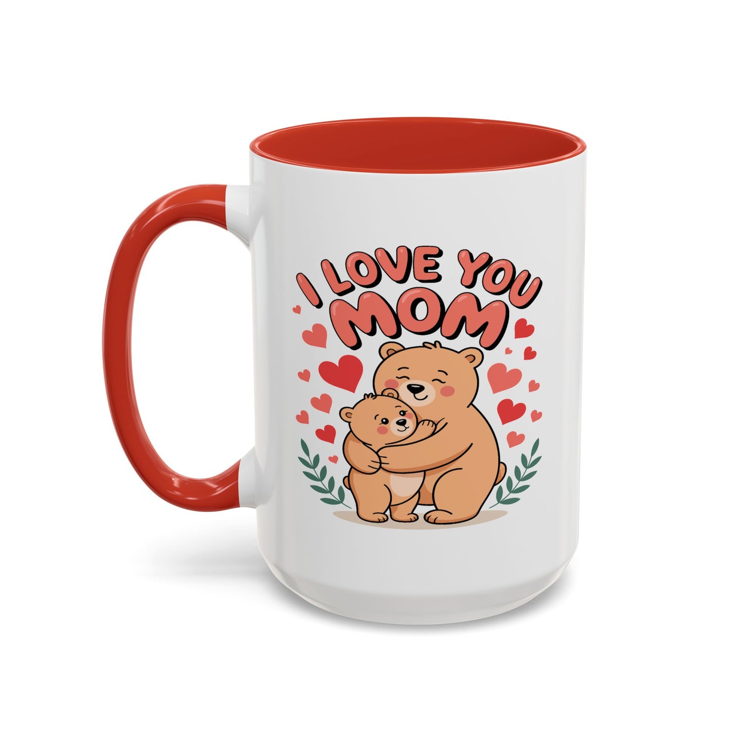 Mother's Day Mug - I Love You Mom Bear