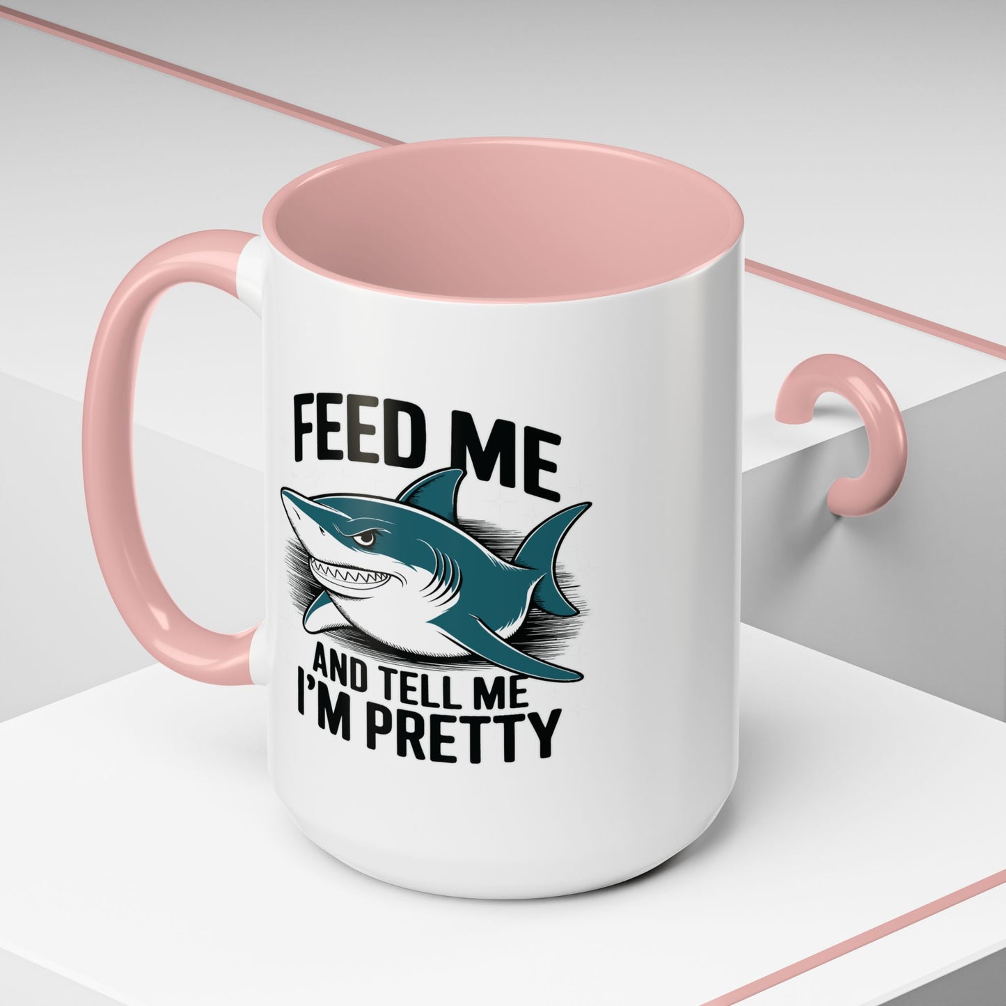 Humor Mug - Feed Me and Tell Me I'm Pretty Shark