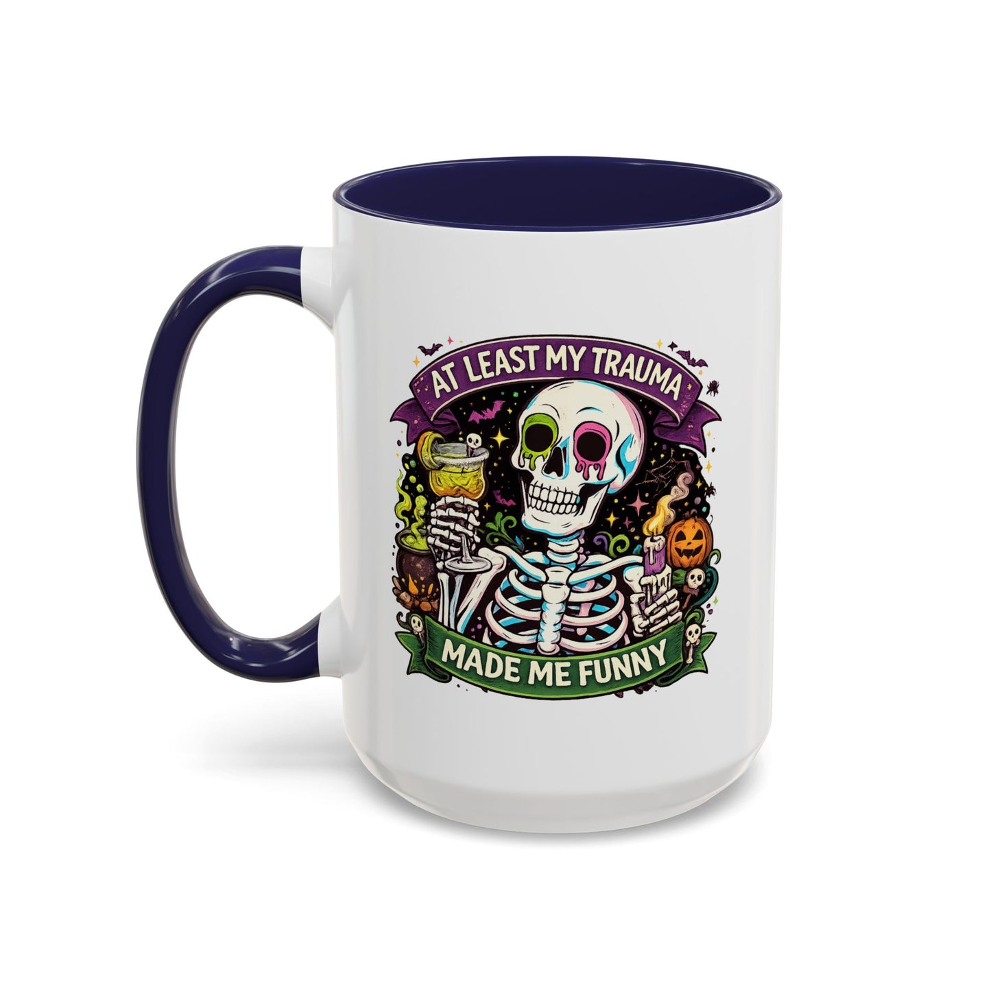 Humor Mug - At Least My Trauma