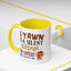 Humor Mug - A Yawn is a Silent Scream