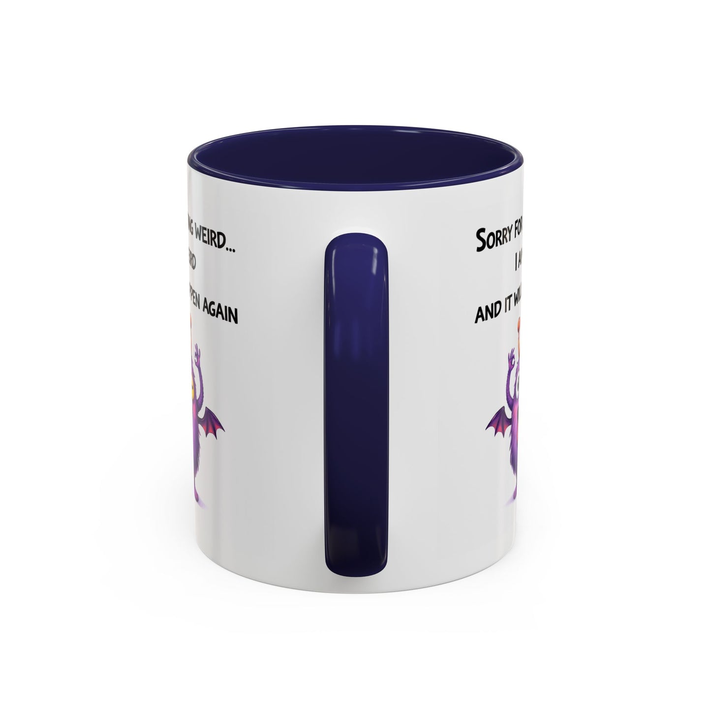 Humor Mug - Sorry For Acting Weird