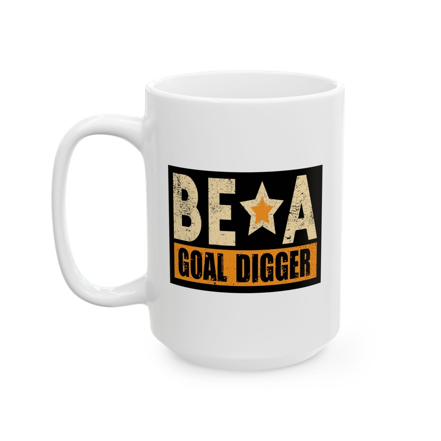 Motivation Mug - Be a Goal Digger