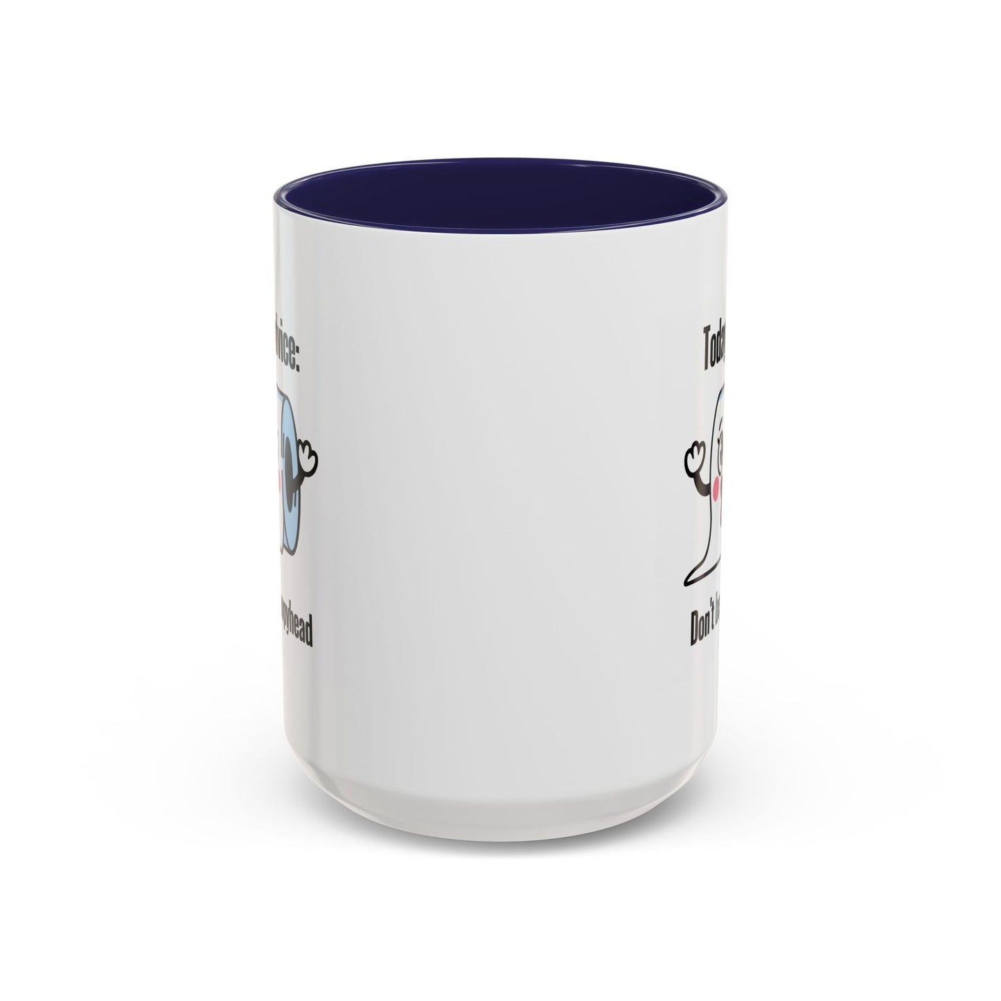 Humor Mug - Today's Advice