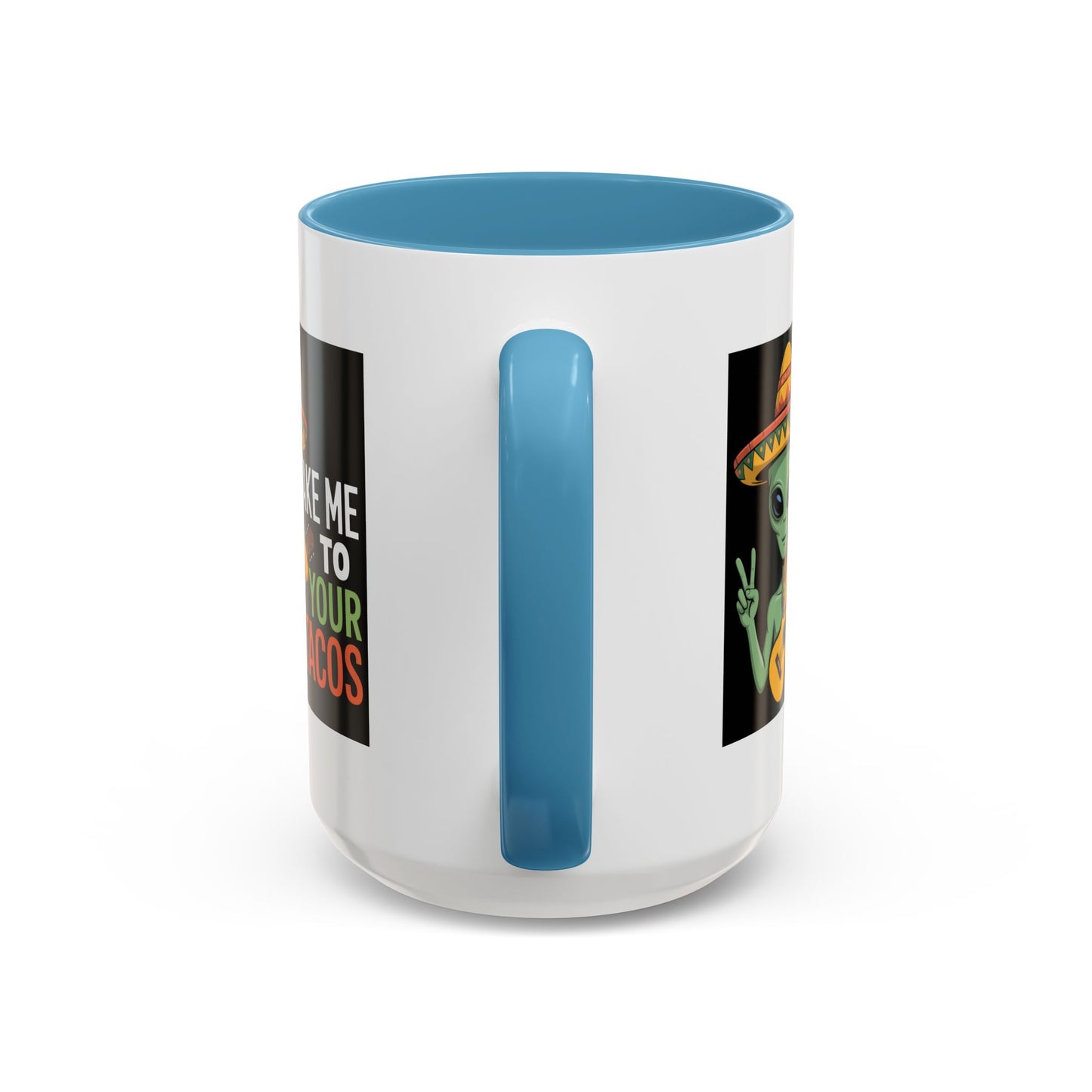 Alien Mug - Take Me To Your Tacos