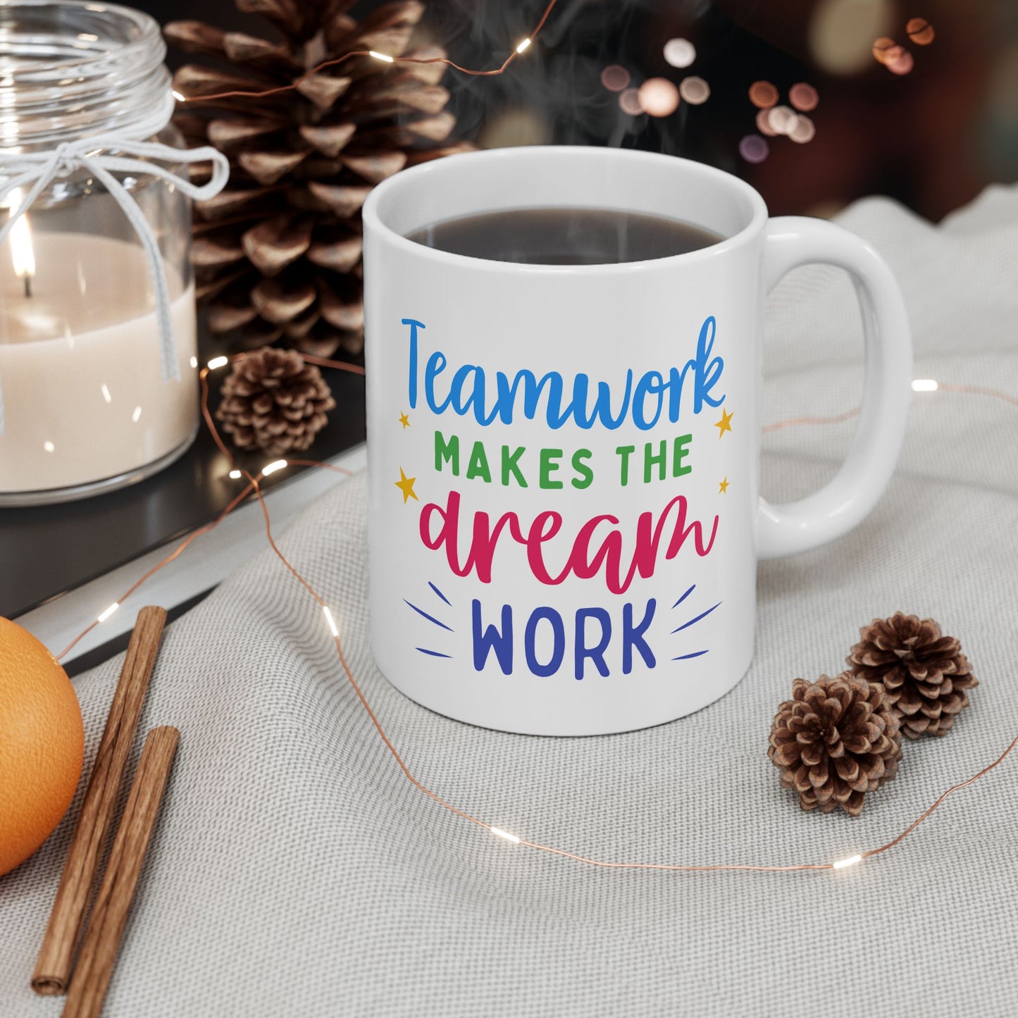 Motivation Mug - Teamwork Makes The Dream Work