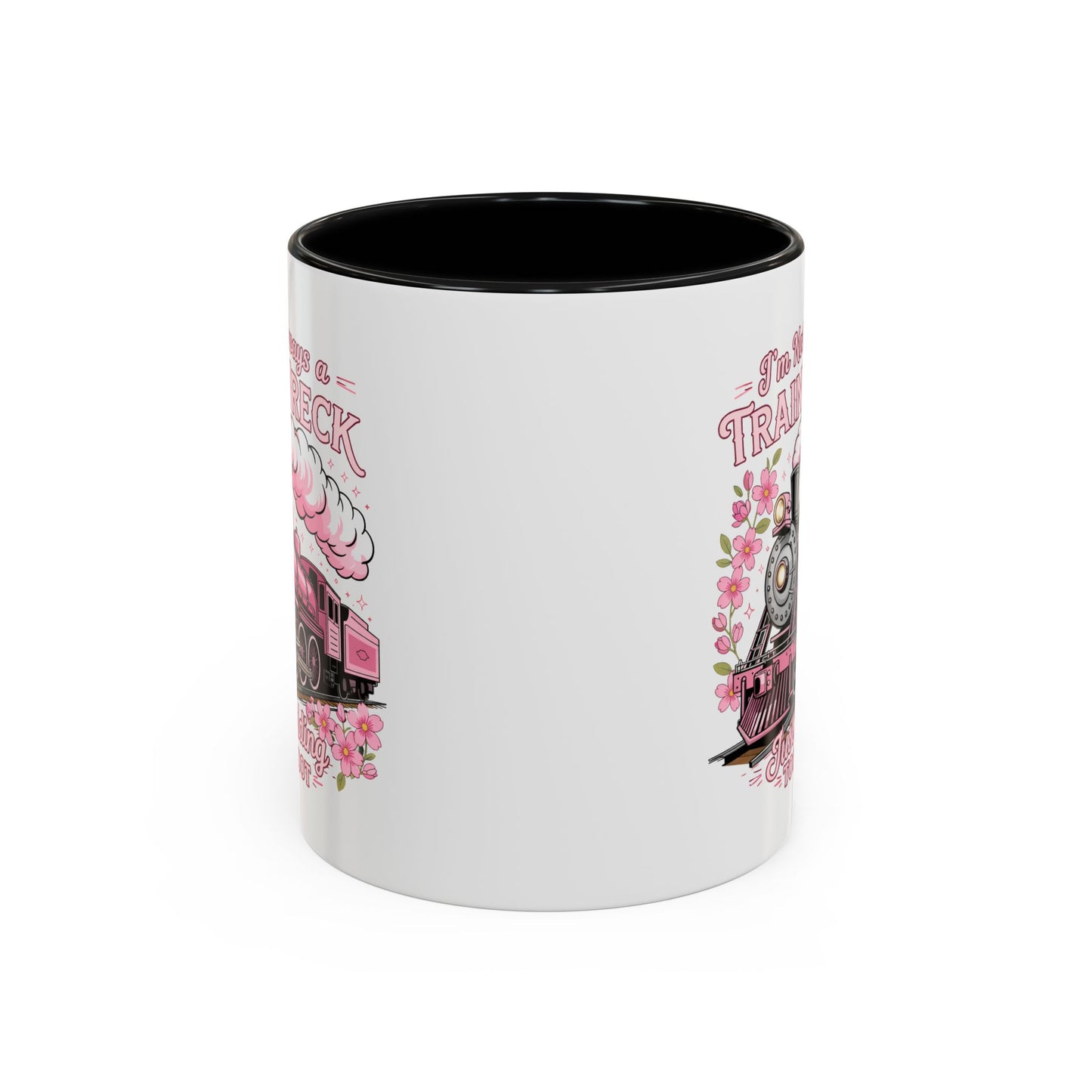 Humor Mug - I'm Not Always