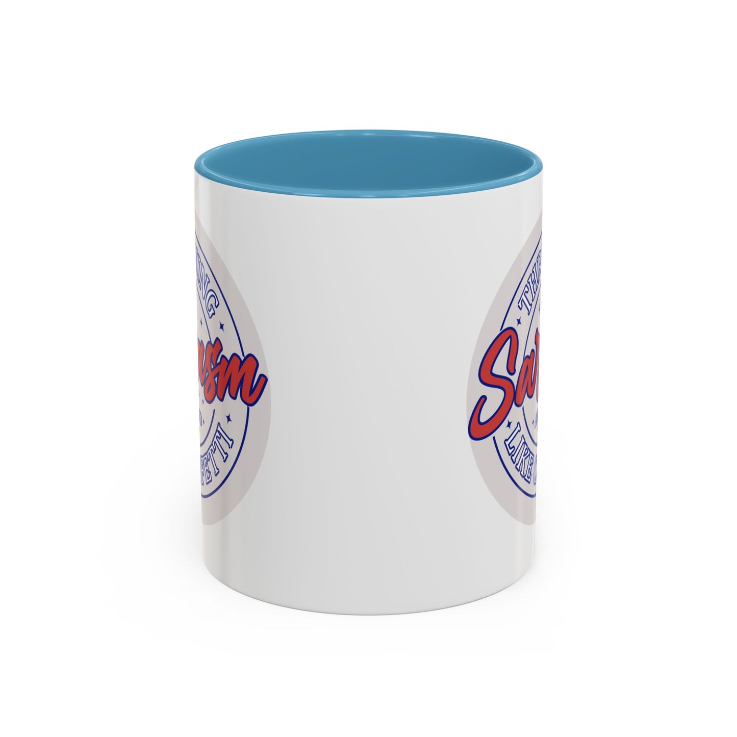 Humor Mug - Throwing Sarcasm Around Like Confetti