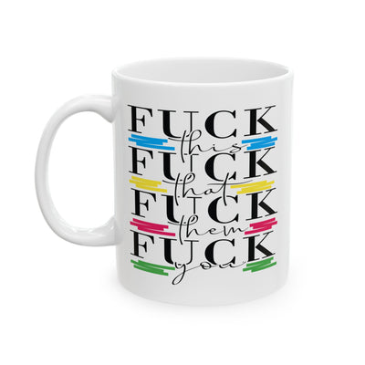 Adult Mug - Fuck This Fuck That