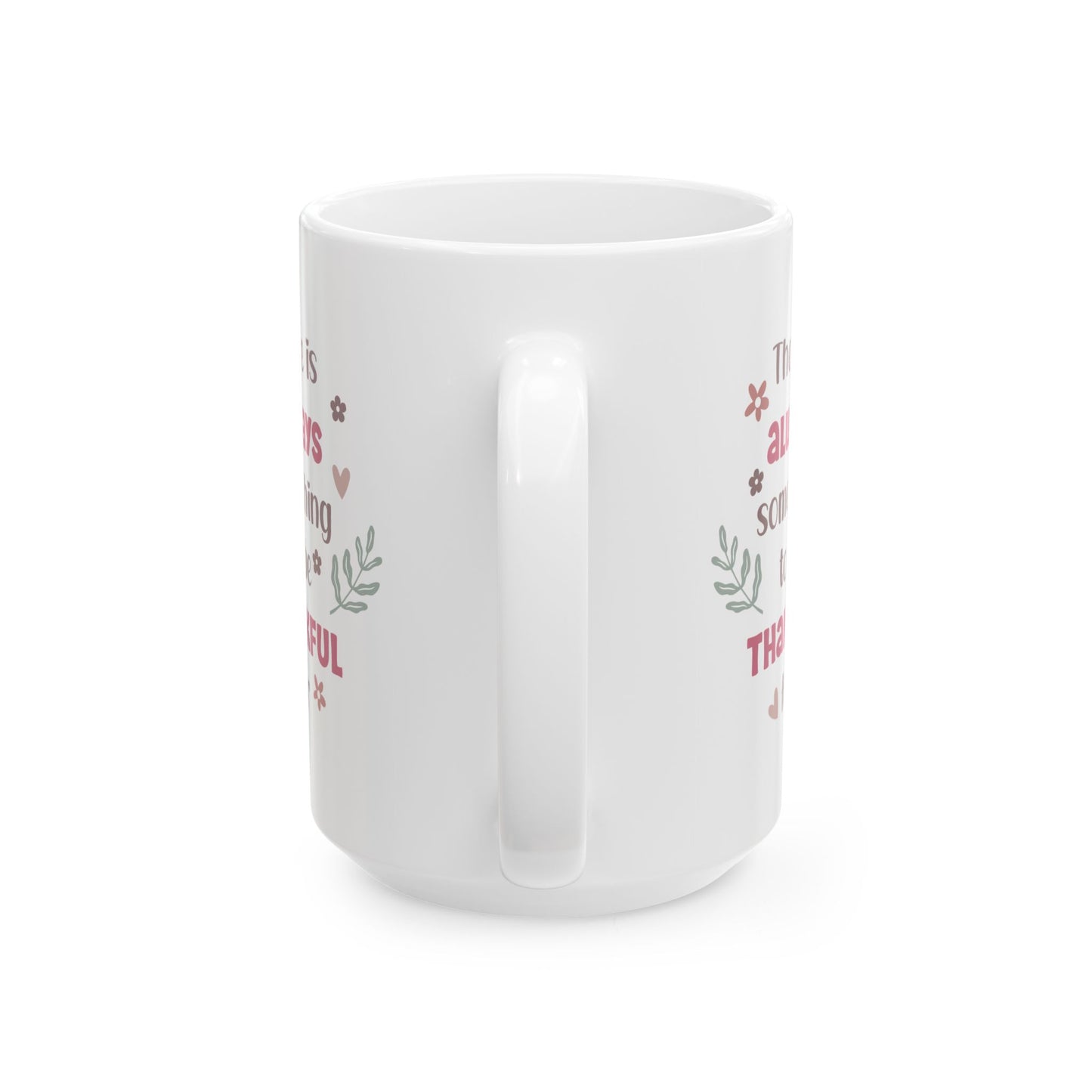 Motivation Mug - There is Always Something