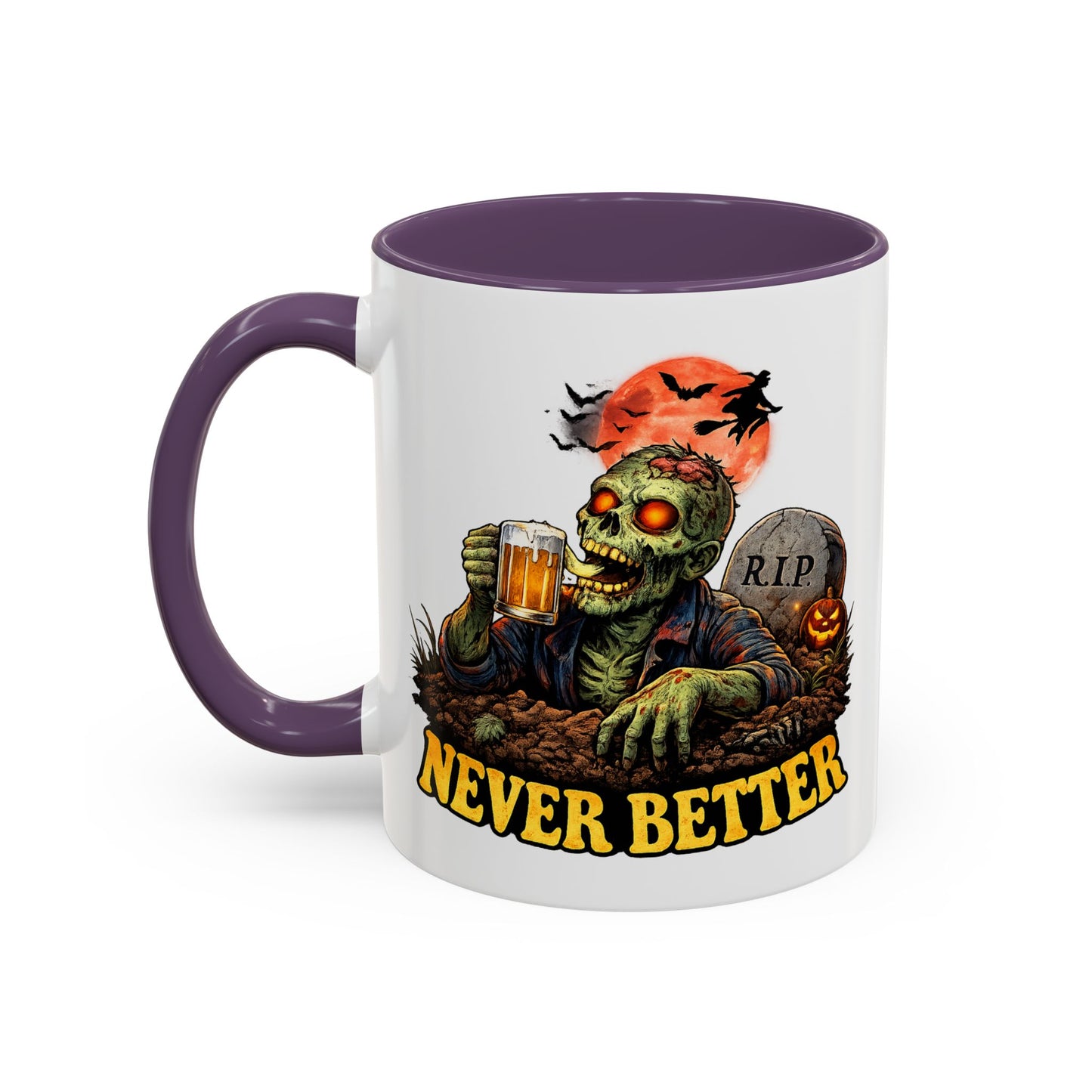 Humor Mug - Never Better
