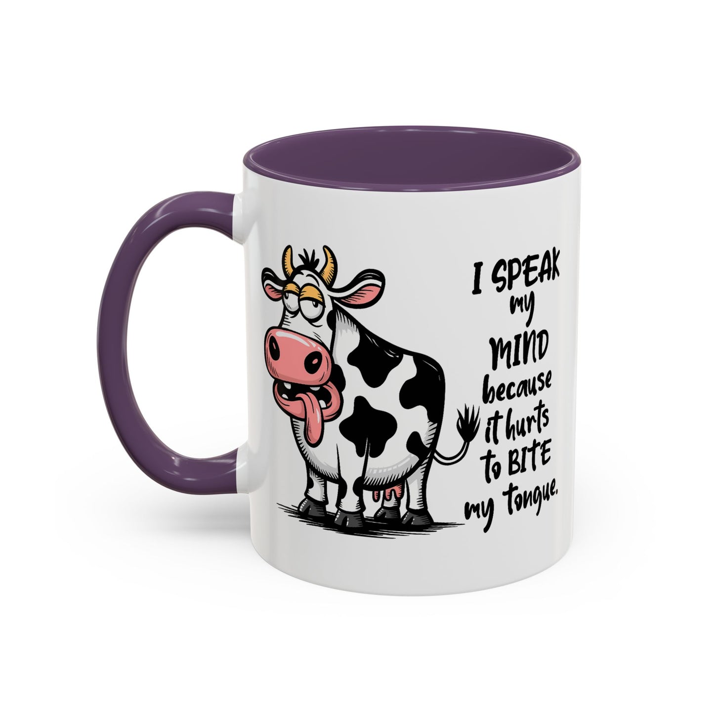 Humor Mug - I Speak My Mind