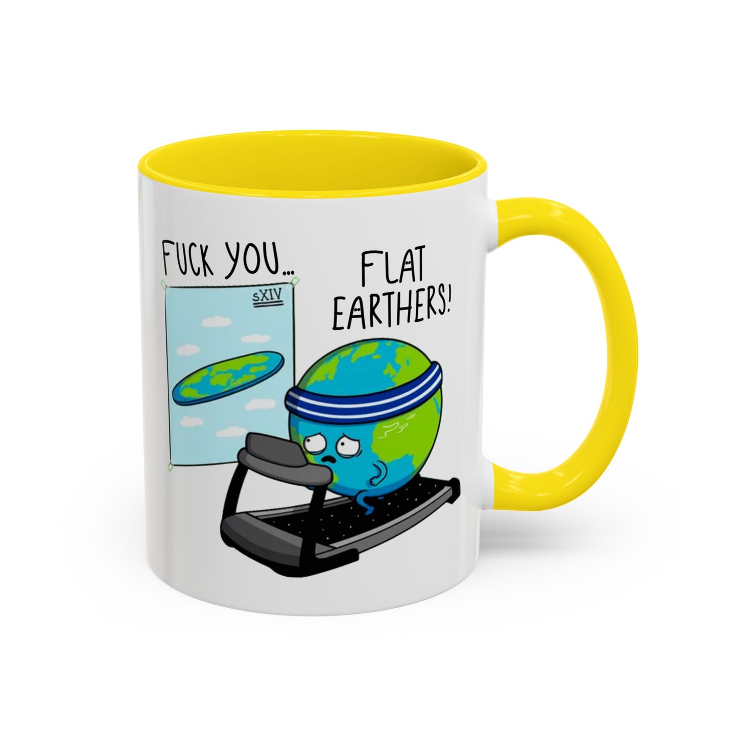 Adult Mug - Fuck You Flat Earthers!