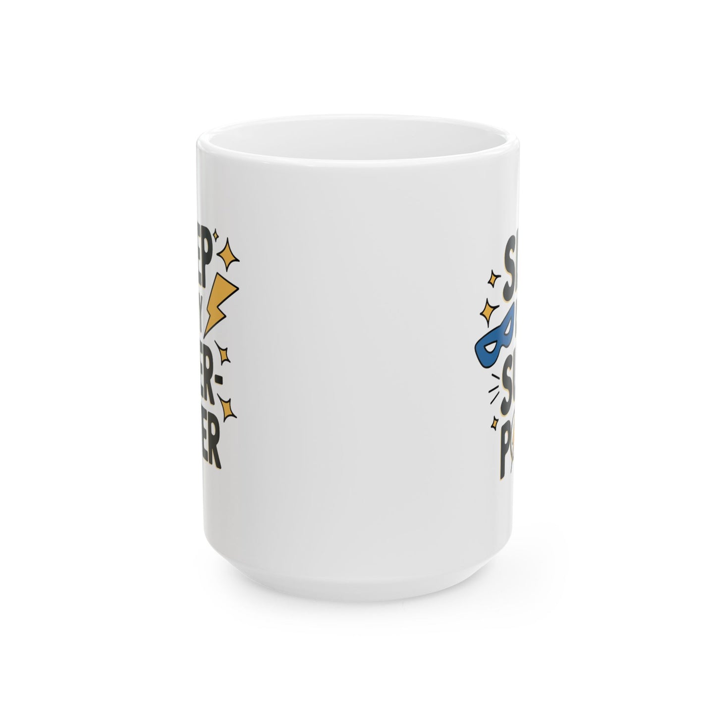 Humor Mug - Sleep is My Super-Power