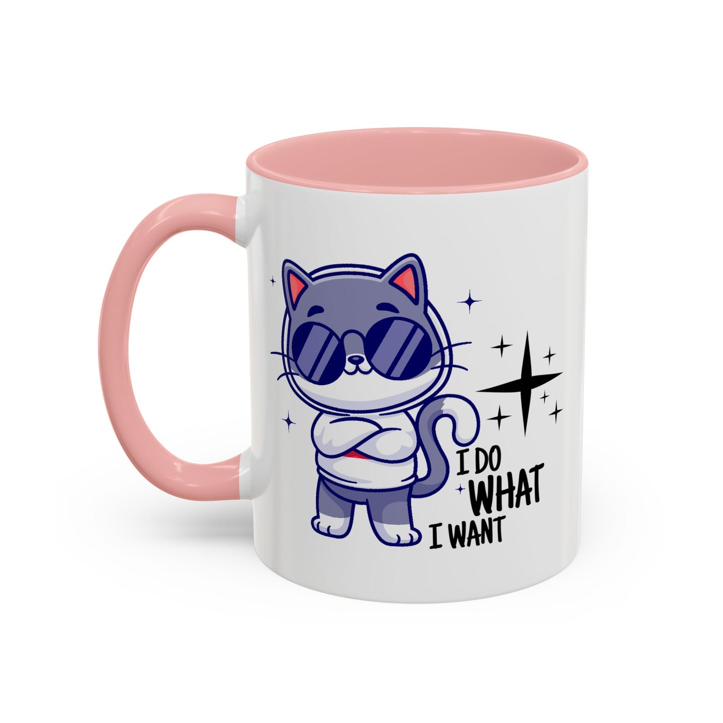 Humor Mug - I Do What I Want