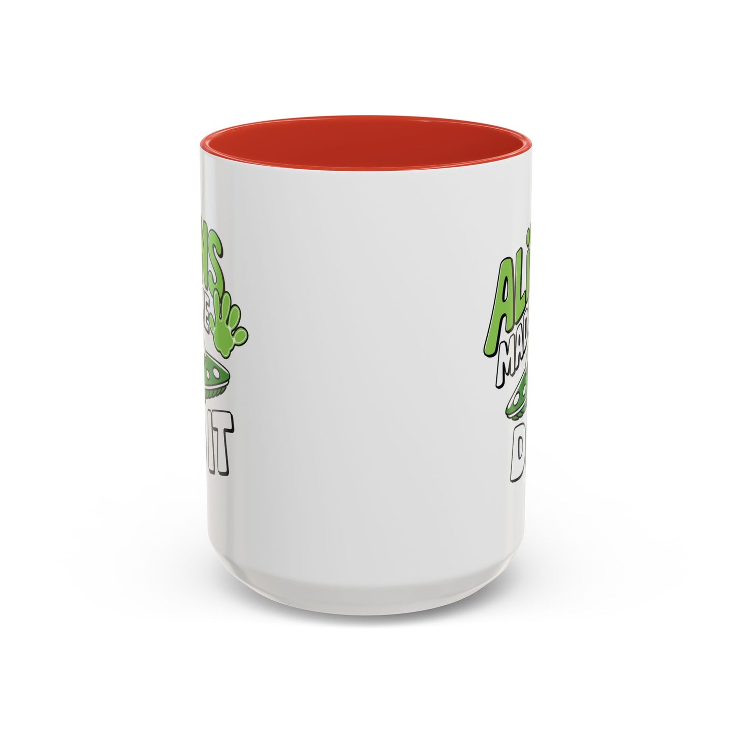 Alien Mug - Aliens Made Me