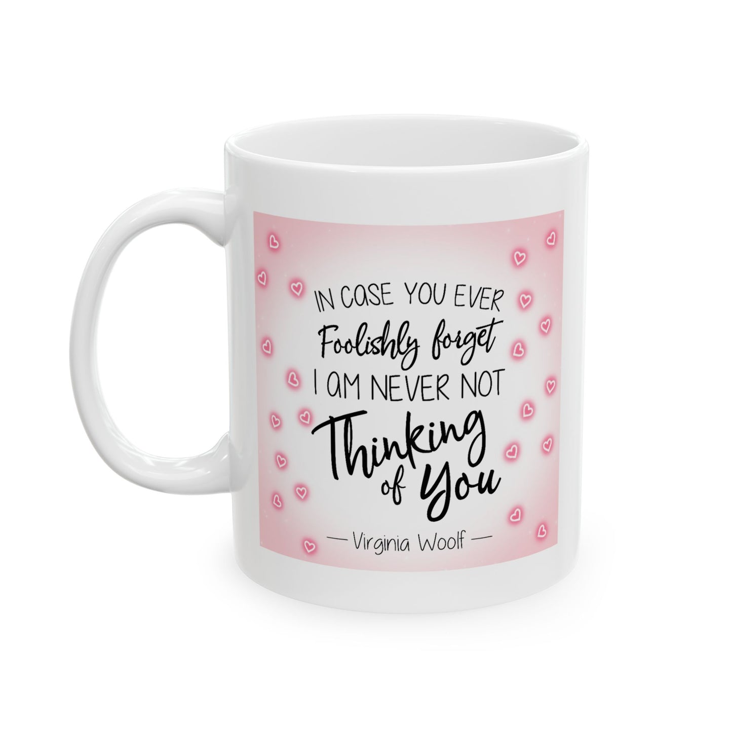 Anniversary Mug - In Case You Foolishly Forget