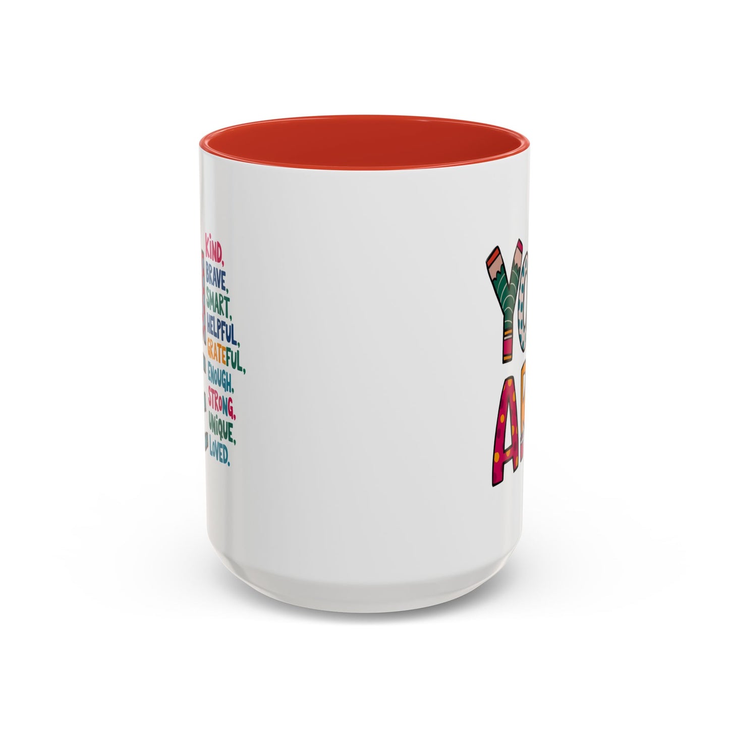 Motivation Mug - You Are