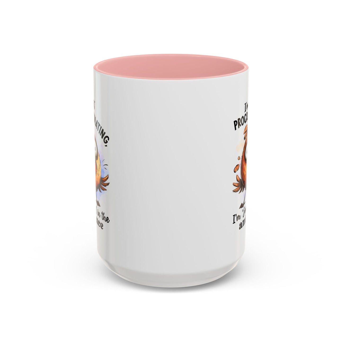 Humor Mug - I'm Not a Procrastinating
