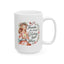 Mother's Day Mug - Thanks For Being