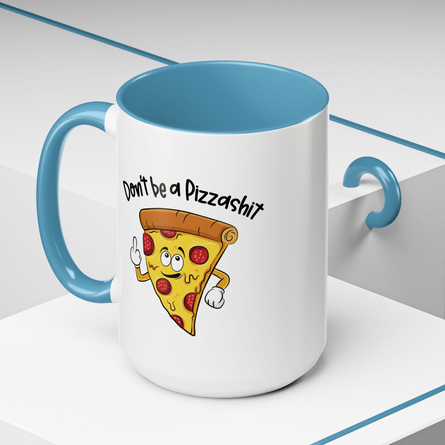 Adult Mug - Don't Be A Pizzashit