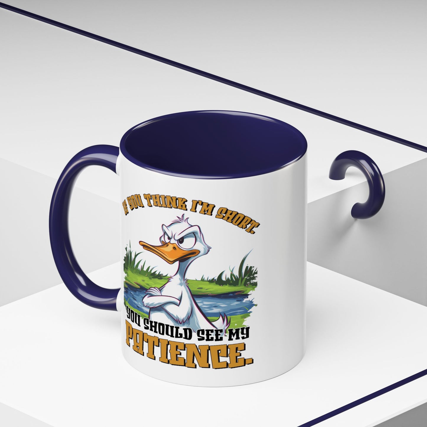 Humor Mug - If You think I'm Short